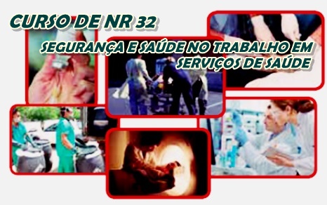 NR 32 - SEGURANÇA E SAÚDE NO TRABALHO EM SERVIÇOS DE SAÚDE